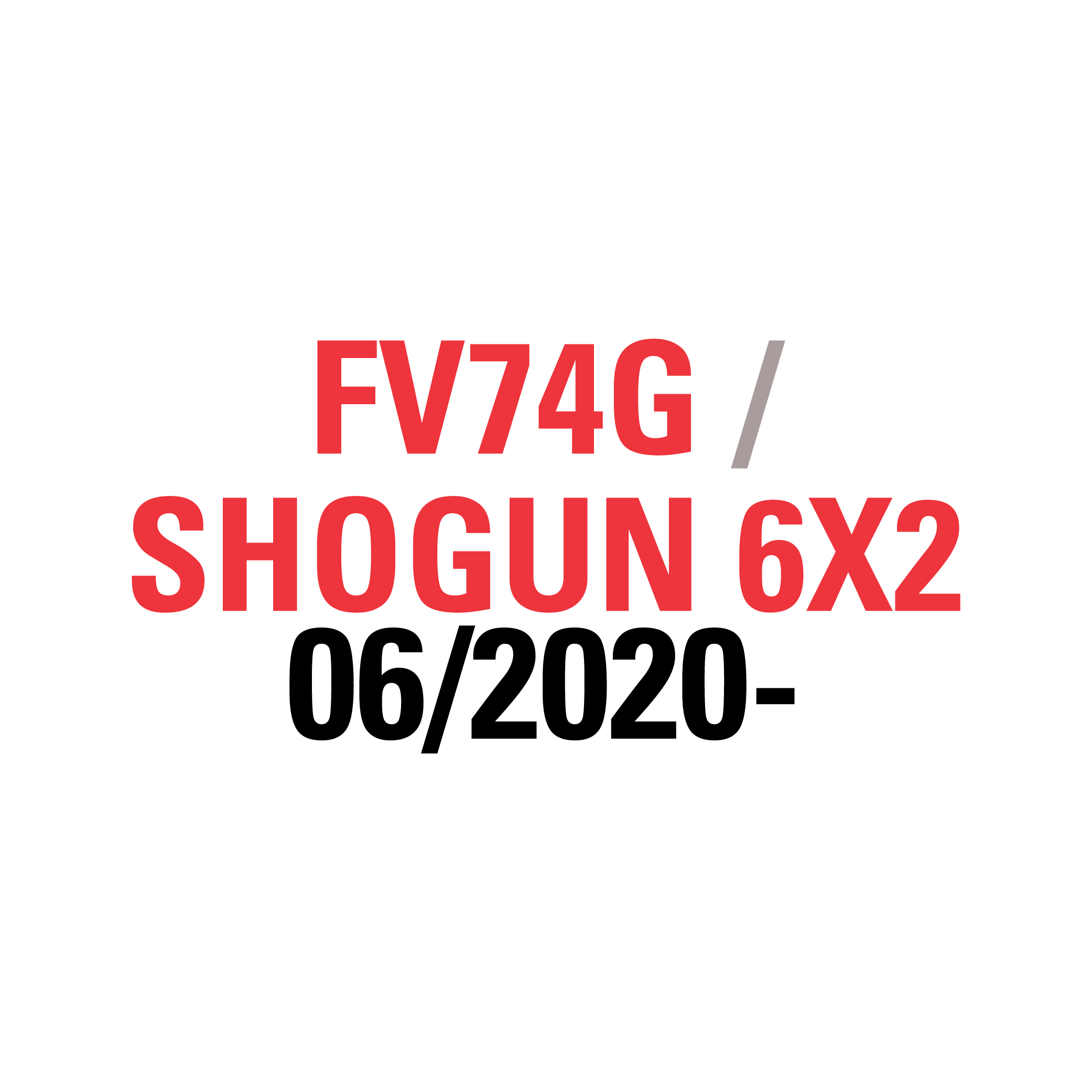 FV74G SHOGUN 6X2 06/2020-